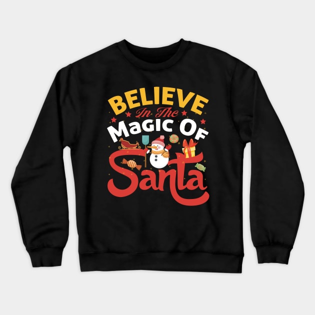 Believe in the magic of Santa Crewneck Sweatshirt by MZeeDesigns